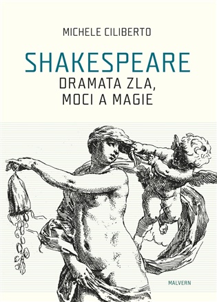 Shakespeare: Dramata zla, moci a magie - 
