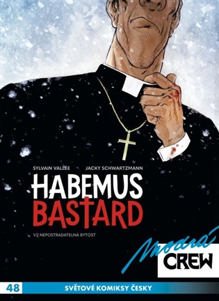 Modrá CREW 48: Habemus bastard 1 - Jacky Schwartzmann, Sylvain Vallée