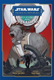 Star Wars - Vrcholná Republika: Hranice rovnováhy - Precedens - Daniel José Older, Tomio Ogata