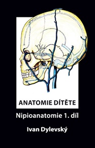 Anatomie dítěte - Nipioanatomie 1. díl - Ivan Dylevský