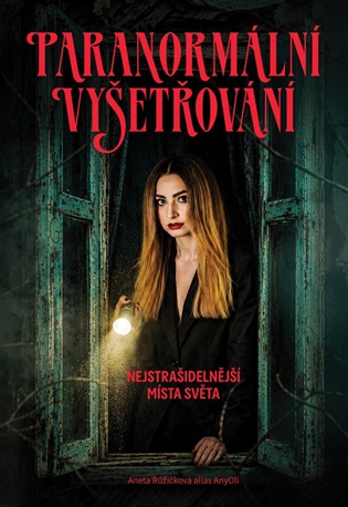 Paranormální vyšetřování: Nejstrašidelnější místa světa - 