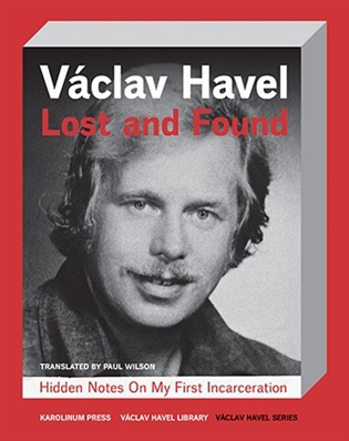 Lost and Found: Hidden Notes on My First Incarceration - Václav Havel