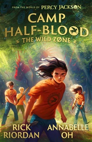 From the World of Percy Jackson: The Wild Zone - Rick Riordan, Annabelle Oh