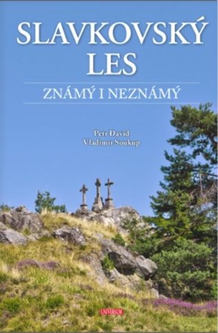 Slavkovský les známý i neznámý - Petr David, Zdeněk Soukup
