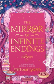The Mirror of Infinite Endings - Stephanie Garberová