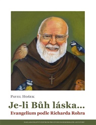 Je-li Bůh láska…: Evangelium podle Richarda Rohra - Pavel Hošek
