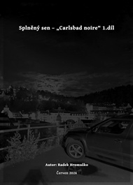 Splněný sen - Carlsbad Noire 1 díl - Radek Hromuško