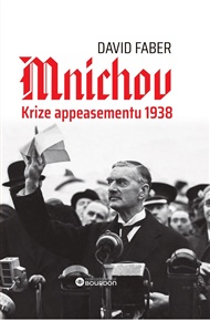 Mnichov: Krize appeasementu 1938 - David Faber