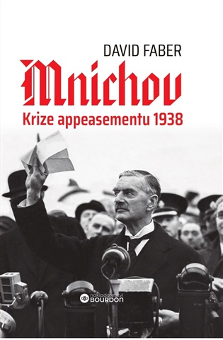 Mnichov: Krize appeasementu 1938 - David Faber