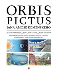 Orbis Pictus - Jana Ámose Komenského: Uč se moudrým býti / Lerne, weise zu sein / Learn to be wise - Jan Amos Komenský