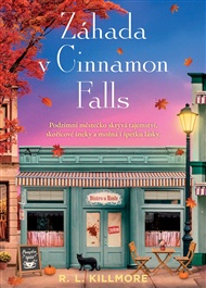 Záhada v Cinnamon Falls - R. L. Killmore