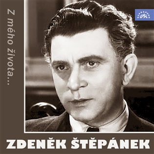 Z mého života... - Zdeněk Štěpánek
