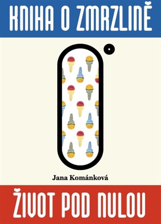 Kniha o zmrzlině - Jana Kománková