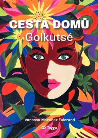 Cesta domů - Golkutsé - Vanessa Martínez Fulcrand