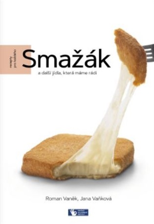 Smažák a další jídla, která máme rádi - Roman Vaněk, Jana Vaňková