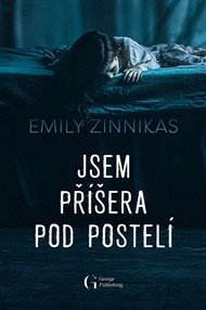 Jsem příšera pod postelí - Emily Zinnikas