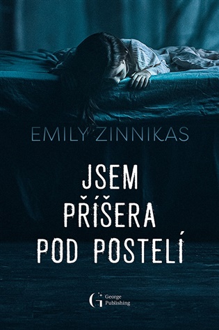 Jsem příšera pod postelí - Emily Zinnikas