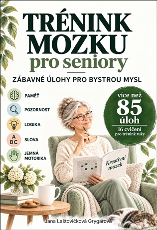 Trénink mozku pro seniory: Zábavné úlohy pro bystrou mysl - 