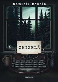 Zmizelá - Dominik Roubin