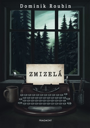 Zmizelá - Dominik Roubin