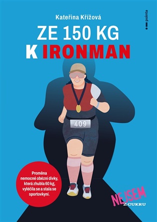 Ze 150 kg k Ironman: Nejsem z cukru - Kateřina Křížová