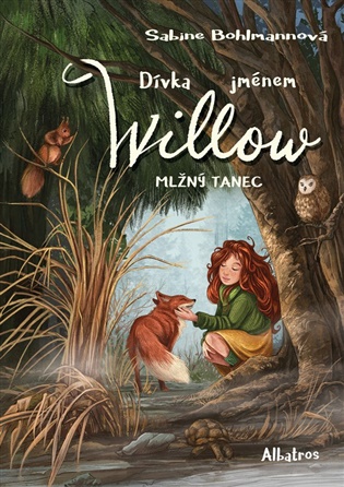 Dívka jménem Willow: Mlžný tanec - Sabine Bohlmannová