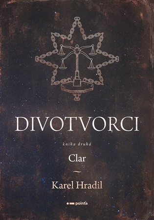 Divotvorci: Kniha druhá: Clar - Karel Hradil
