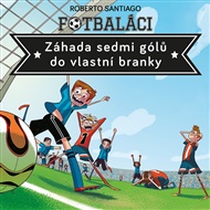 Fotbaláci. Záhada sedmi gólů do vlastní branky - Roberto Santiago