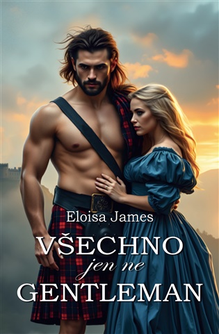 Všechno jen ne gentleman - Eloisa James