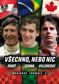 Hrdinové formule 1 – všechno, nebo nic: Rindt, Senna, Villeneuve - Roman Klemm