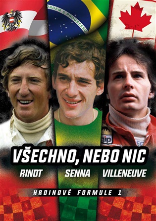 Hrdinové formule 1 – všechno, nebo nic: Rindt, Senna, Villeneuve - Roman Klemm