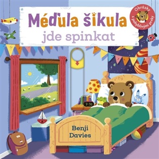 Méďula Šikula jde spinkat - Obrázky s pohyblivými prvky - Benji Davies