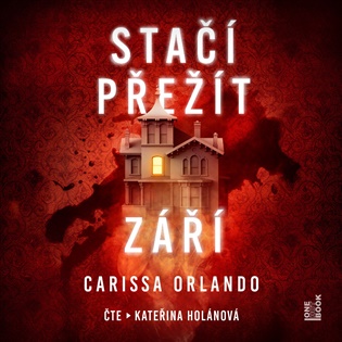 Stačí přežít září - Kateřina Holánová, Carissa Orlando