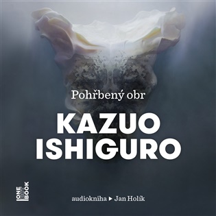 Pohřbený obr - Kazuo Ishiguro