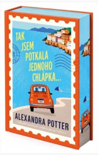 Tak jsem potkala jednoho chlápka… - Alexandra Potter
