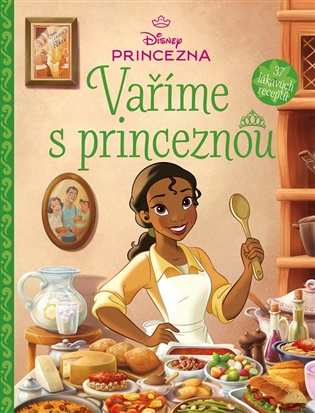 Disney Princezna - Vaříme s princeznou -  kolektiv