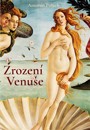 Zrození Venuše - Antonín Polách