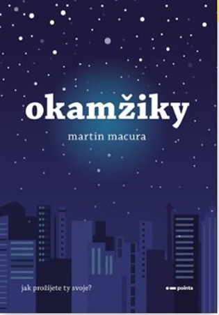 Okamžiky - Martin Macura