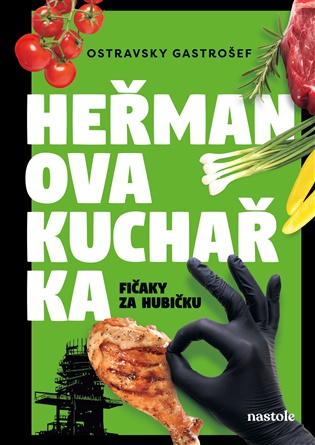 Heřmanova kuchařka - fičaky za hubičku - Ostravsky Gastrošef