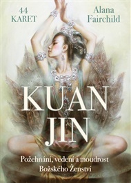 Kuan-jin: 44 inspiračních karet - Alany Fairchild
