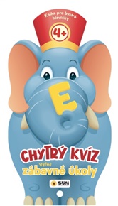 Chytrý KVÍZ - VYŘEŠ ZÁBAVNÉ ÚKOLY +4 - Kniha pro chytré hlavičky