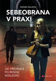 Sebeobrana v praxi: Od prevence po řešení následků