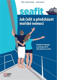 Seafit - Jak čelit a předcházet mořské nemoci - Stefanie Kamke, Sönke Roever