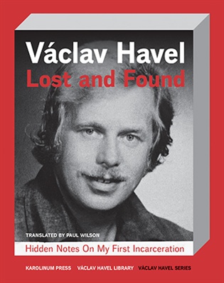 Lost and Found: Hidden Notes on My First Incarceration - Václav Havel