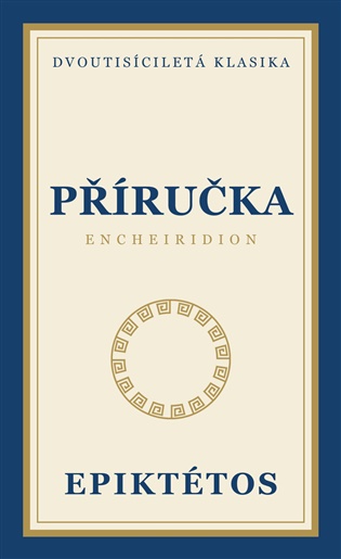 Příručka - Encheiridion -  Epiktétos