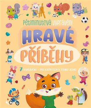 Hravé příběhy: 7 vyprávění – pro každý den v týdnu jedno - 