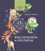 Rok s Pichlíkem a Chlupáčem - Markéta Vítková