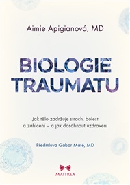 Biologie traumatu - Aimie Apigianová