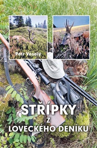 Střípky z loveckého deníku - Petr Veselý