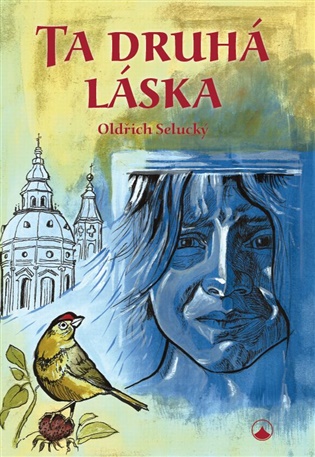 Ta druhá láska - Oldřich Selecký